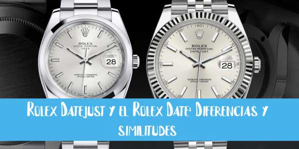 rolex datejust y rolex date diferencias y similitudes